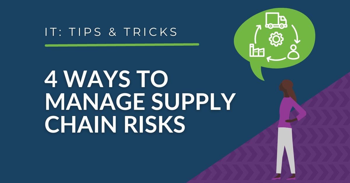 4 Ways to Effectively Manage Supply Chain Risks